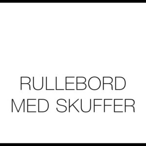 Rullebord med skuffer